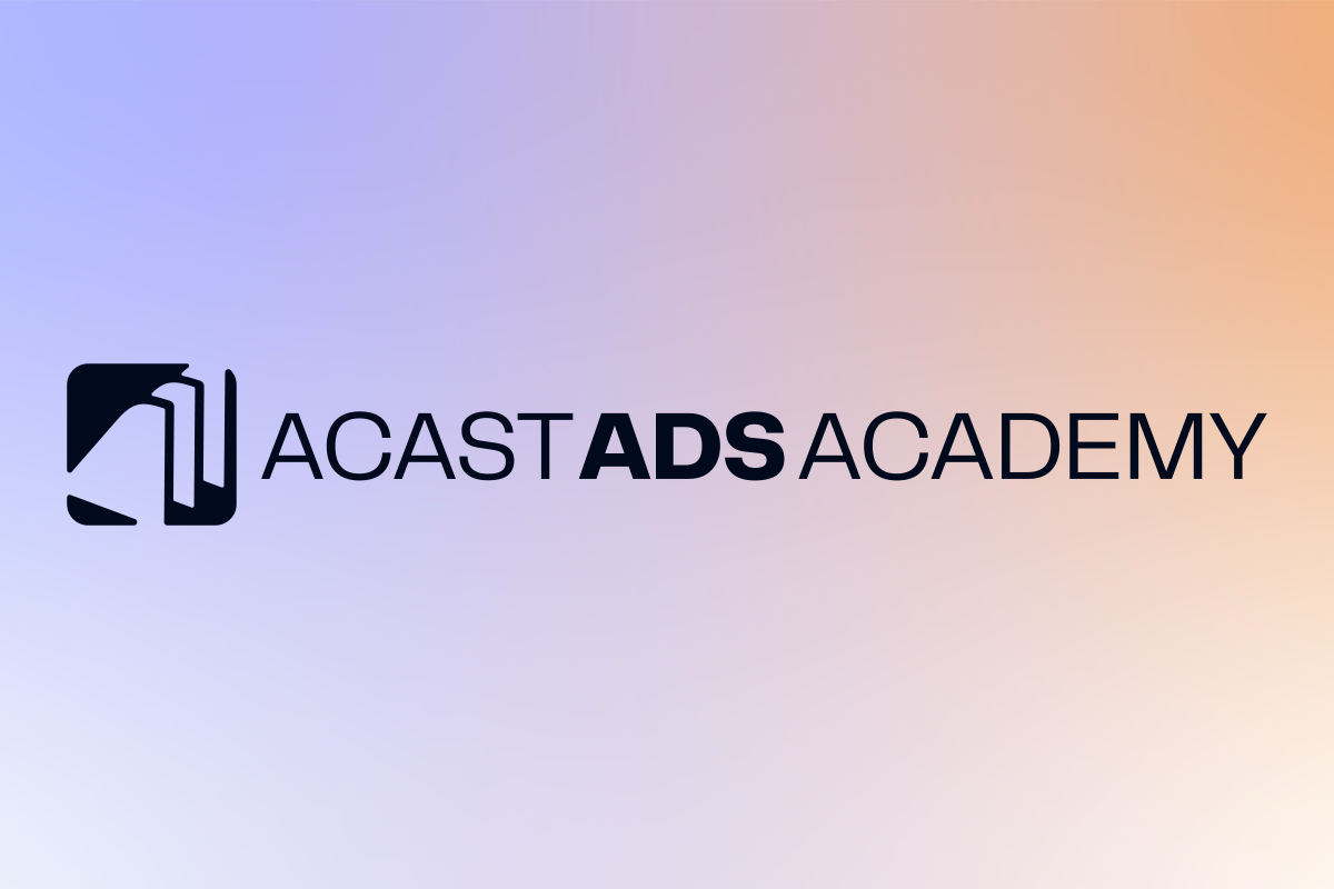 Acast Launches Ads Academy: Free Certification in Podcast Advertising