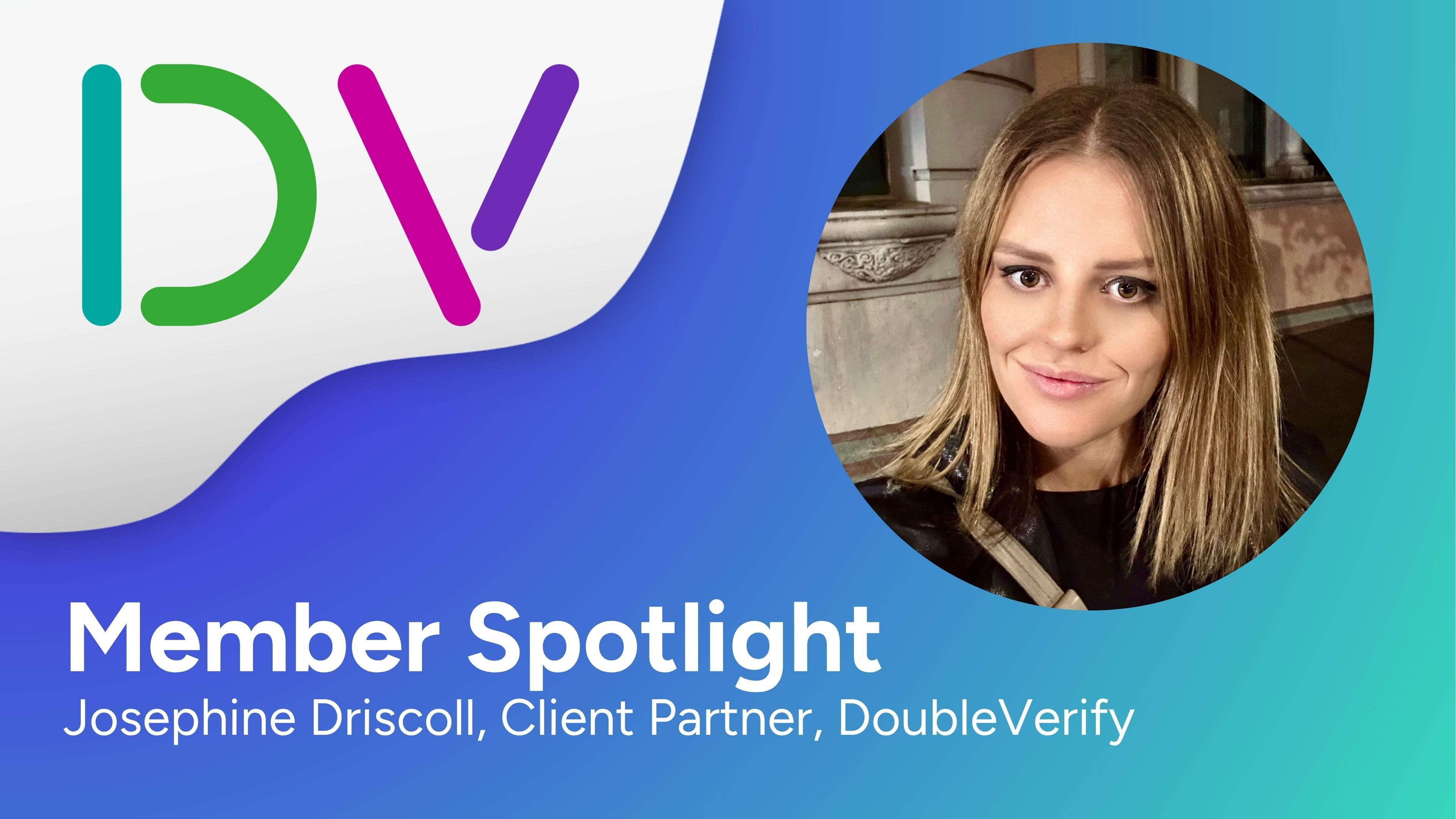 Member Spotlight: Josephine Driscoll DoubleVerify