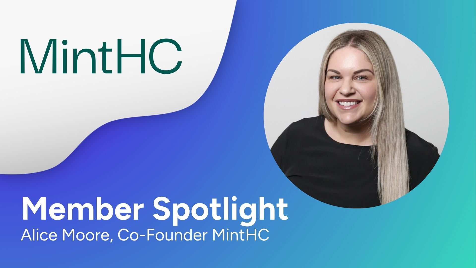 Member Spotlight: Alice Moore, Co-Founder MintHC