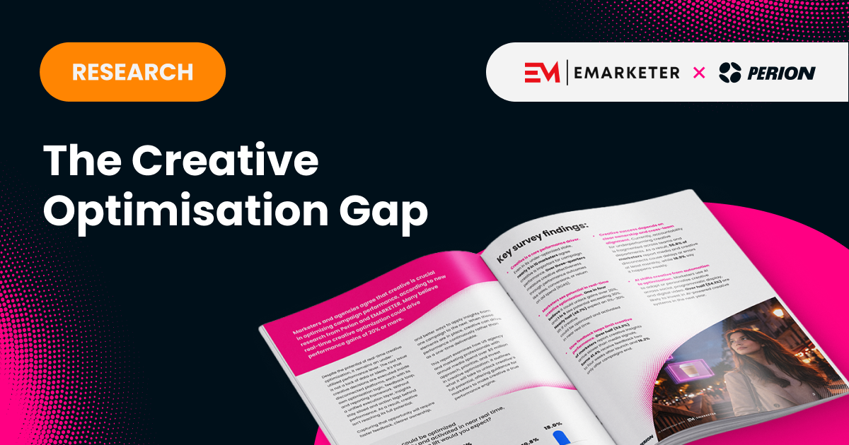New Research from Perion: The Creative Optimisation Gap